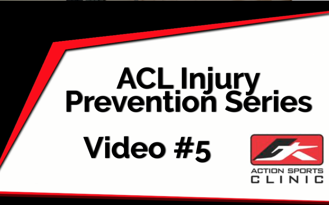 ACL Injury Prevention Series – Video #5